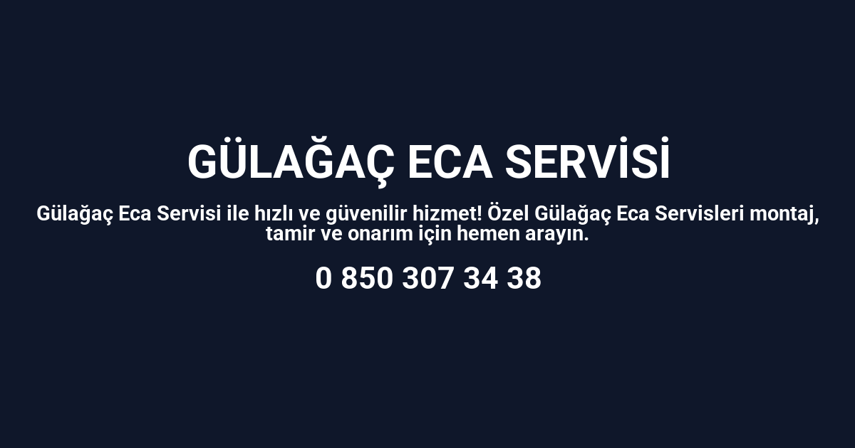 Gülağaç Eca Servisi